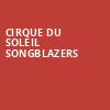 Cirque du Soleil Songblazers, Saenger Theatre, New Orleans