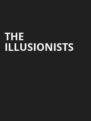 The Illusionists, Mahalia Jackson Theatre, New Orleans