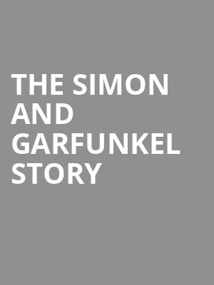 The Simon and Garfunkel Story, Mahalia Jackson Theatre, New Orleans