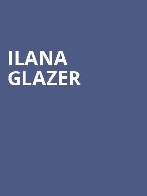 Ilana Glazer, The Civic Theatre, New Orleans