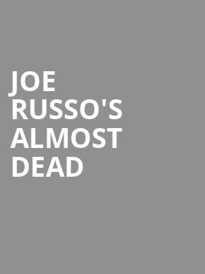 Joe Russos Almost Dead, The Fillmore, New Orleans