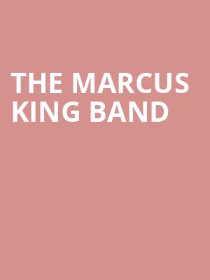 The Marcus King Band, The Fillmore, New Orleans