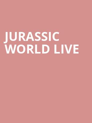Jurassic World Live, Smoothie King Center, New Orleans