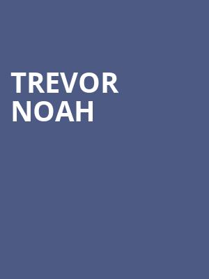Trevor Noah, Saenger Theatre, New Orleans