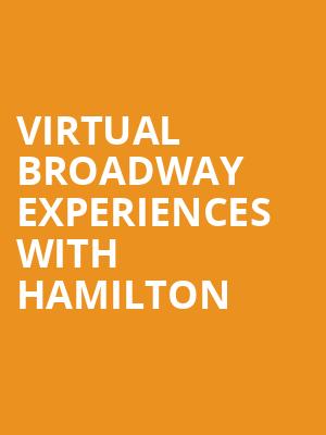 Virtual Broadway Experiences with HAMILTON, Virtual Experiences for New Orleans, New Orleans