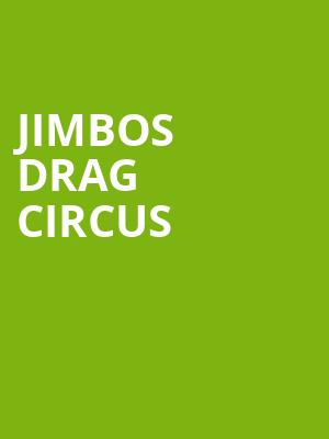 Jimbos Drag Circus, The Fillmore, New Orleans