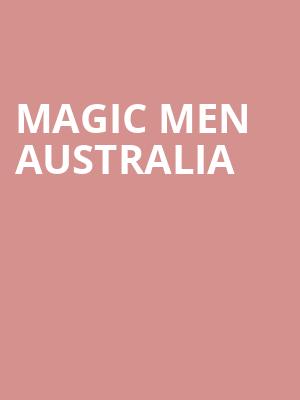 Magic Men Australia, The Fillmore, New Orleans