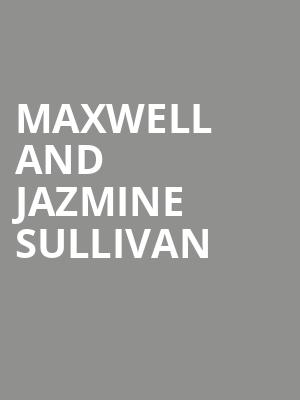 Maxwell and Jazmine Sullivan, Smoothie King Center, New Orleans