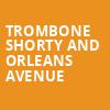 Trombone Shorty And Orleans Avenue, Saenger Theatre, New Orleans