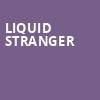 Liquid Stranger, Orpheum Theater, New Orleans