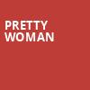 Pretty Woman, Saenger Theatre, New Orleans