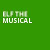 Elf the Musical, Saenger Theatre, New Orleans