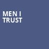 Men I Trust, Orpheum Theater, New Orleans