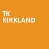 TK Kirkland, The Fillmore, New Orleans