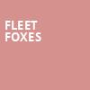 Fleet Foxes, The Fillmore, New Orleans